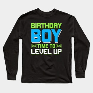 Birthday Boy Time to Level Up Long Sleeve T-Shirt